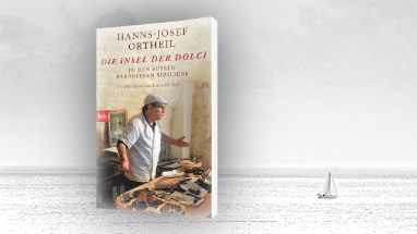 Kulinarisches - Hanns-Josef Ortheil - Die Insel der Dolci: In den süßen Paradiesen Siziliens