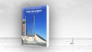 Street art in Sicilia. Guida ai luoghi e alle opere
